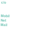 c/o							Katharina Zilles
													Heidegrundweg 142
													33689 Bielefeld
Mobil			0163 . 6826774
Net							www.punktgenau.nrw
Mail					info@punktgenau.nrw



